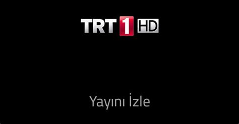 trt 1 izle canli yayin